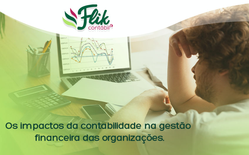Os impactos da contabilidade na gestão financeira das organizações