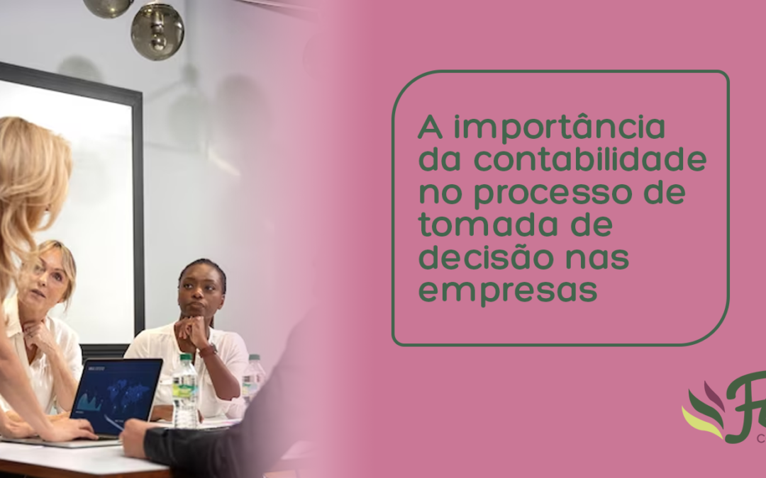 Importância da contabilidade no processo de tomada de decisão nas empresas