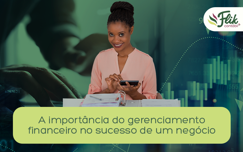 A importância do gerenciamento financeiro no sucesso de um negócio