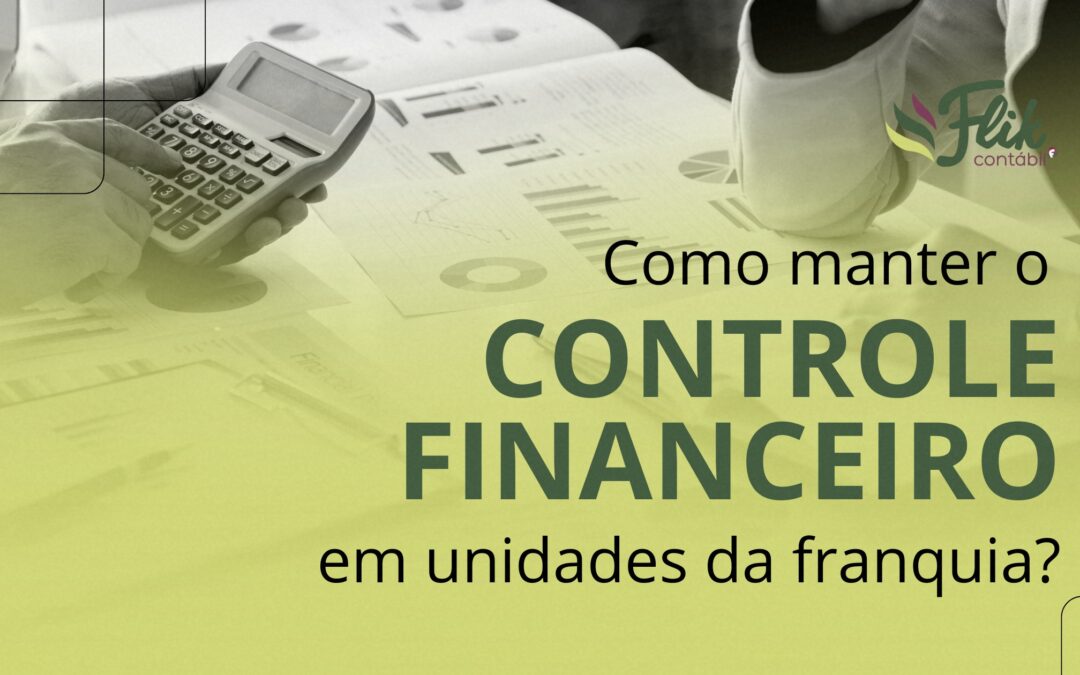 Como manter o controle financeiro da franquia?