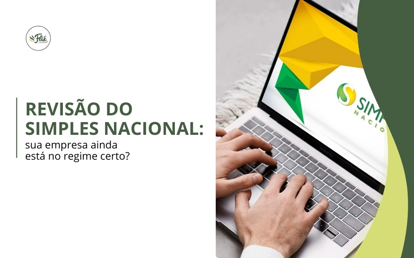 Revisão do Simples Nacional: sua empresa ainda está no regime certo?