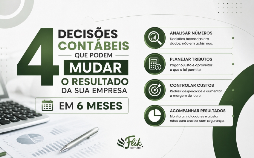  4 decisões contábeis que podem mudar o resultado da sua empresa em 6 meses